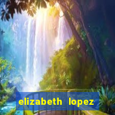 elizabeth lopez sanches nua